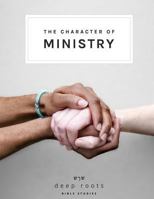 The Character of Ministry 1542716543 Book Cover