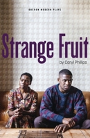 Strange Fruit (Plays) 1786827840 Book Cover