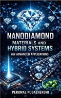 Nanodiamond Materials and Hybrid Systems for Advanced Applications B0GVS9412W Book Cover