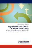 Regional Rural Banks-A Comparative Study: Study of Financial Performance of Rural Banks 3848437953 Book Cover