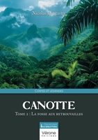 Canotte - Tome 2: La fosse aux retrouvailles B0DG23YHTJ Book Cover