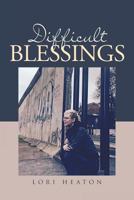 Difficult Blessings 1643496344 Book Cover