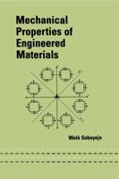 Mechanical Properties of Engineered Materials (Mechanical Engineering (Marcell Dekker)) 0824789008 Book Cover