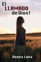 El Llamado de Dios! 1387239902 Book Cover