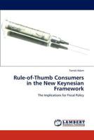 Rule-of-Thumb Consumers in the New Keynesian Framework: The Implications for Fiscal Policy 3845477660 Book Cover