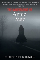 The Malevolence of Annie Mae 0692160248 Book Cover