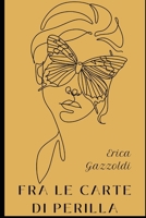 Fra le carte di Perilla (Briciole) (Italian Edition) B0BCS7K226 Book Cover