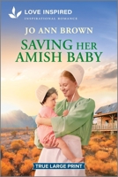 Saving Her Amish Baby: An Uplifting Inspirational Romance 1335931937 Book Cover