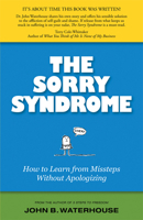 The Sorry Syndrome: How to Learn from Missteps Without Apologizing 0917849566 Book Cover