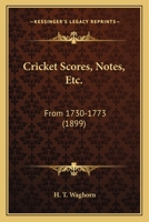 Cricket Scores, Notes, Etc.: From 1730-1773 116644144X Book Cover