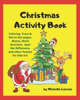 Christmas Activity Book: Holiday Activity Book for Kids 6-8 1671957121 Book Cover