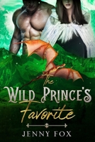 The Wild Prince's Favorite 1739528948 Book Cover