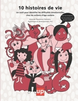 10 histoires de vie: Un outil pour identifier les difficultés émotionnelles (French Edition) B0DYNNWT88 Book Cover