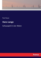 Hans Lange: Schauspiel in Vier Akten (Classic Reprint) 1176037854 Book Cover