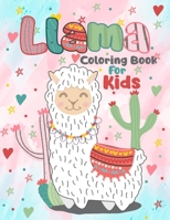 Llama Coloring Book for Kids: A Fun Llama Coloring Book for Kids. Llama Coloring Book for Girls 40 Adorable Llama and Alpaca Lovers pictures for Rel B08C6LZCTM Book Cover