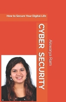 Cyber Security: How to Secure Your Digital Life 1728716357 Book Cover