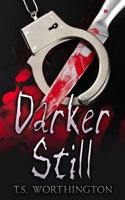 Darker Still 1533444307 Book Cover