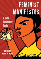 Feminist Manifestos: A Global Documentary Reader 147983730X Book Cover