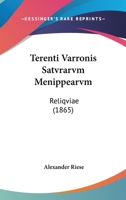 Terenti Varronis Satvrarvm Menippearvm: Reliqviae (1865) 1167623525 Book Cover