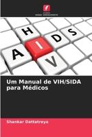 Um Manual de VIH/SIDA para Médicos (Portuguese Edition) 6207029089 Book Cover