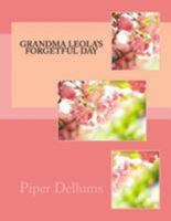 Grandma Leola's Forgetful Day 1530963613 Book Cover