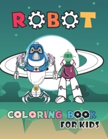 Robot Coloring Book for Kids: Funny Robots Coloring Book For Kids All Ages 4-8, 2-6, 8-12. for coloring and giving it a pretty name: Awesome Robot C B091JDX6DC Book Cover