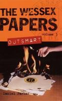 Outsmart: The Wessex Papers, Vol. 3 (Wessex Papers) 0064407942 Book Cover