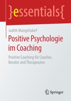 Positive Psychologie Im Coaching: Positive Coaching F�r Coaches, Berater Und Therapeuten 3658276312 Book Cover