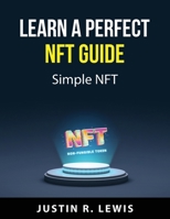 Learn a perfect NFT guide: Simple NFT 1837550484 Book Cover