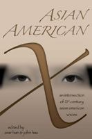 Asian American X: An Intersection of Twenty-First Century Asian American Voices 0472068741 Book Cover