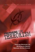 Preparing for Terrorism: Tools for Evaluating the Metropolitan Medical Response System Program 0309084288 Book Cover
