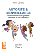 Autorité et bienveillance (French Edition) B077Y2RHCB Book Cover