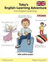 Toby's English-Learning Adventure (Story): Fun English Learning for Kids Aged 3-8. With Online Audio. 3988340766 Book Cover