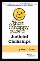 A Short & Happy Guide to Judicial Clerkships 1685610625 Book Cover
