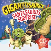 Gigantosaurus - Santasaurus Surprise 1800783620 Book Cover