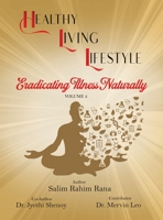 Healthy Living Lifestyle: Eradicating Illness Naturally 1915424321 Book Cover