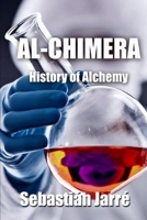 Al-Chimera: History of Alchemy B084DGCML5 Book Cover