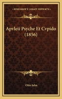 Apvleii Psyche Et Cvpido (1856) 1120419395 Book Cover