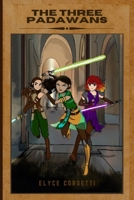 The Three Padawans B09R84S6JQ Book Cover