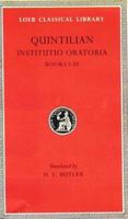 Quintilian: Institutio Oratoria : Books I-III (Loeb Classical Library) 0674991389 Book Cover