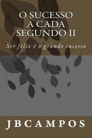 O sucesso a cada segundo II: Ser feliz é o grande sucesso 1530521882 Book Cover