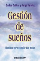 Gestion de suenos/ Dream Management: Tecnicas para cumplir tus metas/ Techniques to Fulfill Your Goals 9708030171 Book Cover