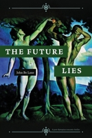 The Future Lies 0998435678 Book Cover