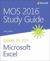 MOS 2016 Study Guide for Microsoft Excel (MOS Study Guide) 0735699437 Book Cover