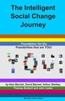 The Intelligent Social Change Journey: Foundation for the Possibilities that are YOU! Series 1949829235 Book Cover