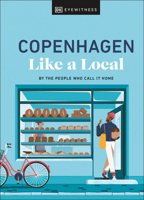 Copenhagen Like a Local: By the People Who Call It Home 0241523877 Book Cover