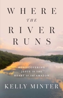 Where the River Runs 1637636628 Book Cover