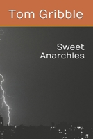 Sweet Anarchies 1798833271 Book Cover