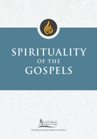 Spirituality of the Gospels (Little Rock Scripture Study) 0814669271 Book Cover