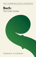 Bach: The Cello Suites 1009054597 Book Cover
